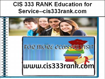 CIS 333 RANK Education for Service--cis333rank.com