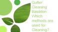 Gutter Cleaning Basildon : Which methods are used for Cleaning? PowerPoint PPT Presentation