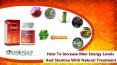 How to Increase Men Energy Levels and Stamina with Natural Treatment PowerPoint PPT Presentation