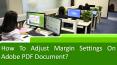How to Adjust margin settings on Adobe PDF document? PowerPoint PPT Presentation