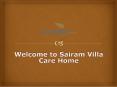 Nursing Care home Sairam villa PowerPoint PPT Presentation