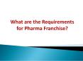 What are the Requirements for Pharma Franchise? PowerPoint PPT Presentation