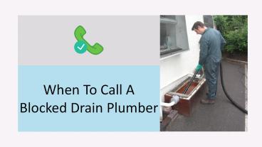 When To Call A Blocked Drain Plumber
