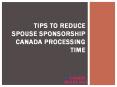 Tips to Minimize the Processing Time of Spousal Sponsorship for Canada PowerPoint PPT Presentation