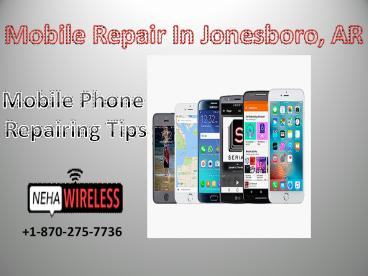 Mobile Phone Repairing Tips |  neha wireless