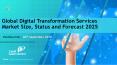 Digital Transformation Services Market Size, Status and Forecast 2025 PowerPoint PPT Presentation