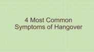 4 Most Common Symptoms of Hangover