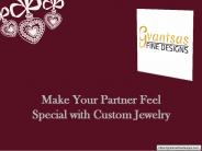 Make Your Partner Feel Special with Custom Jewelry