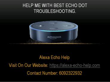 Help Me with Best Echo Dot Troubleshooting.