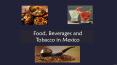 Food, Beverages and Tobacco in Mexico | Aarkstore PowerPoint PPT Presentation