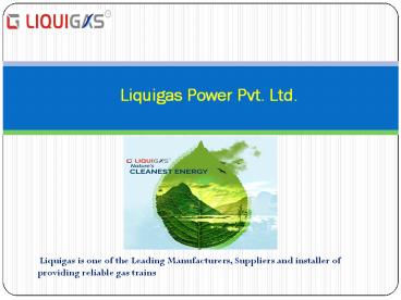 Gas Trains- Liquigas Power Pvt. Ltd. (1)