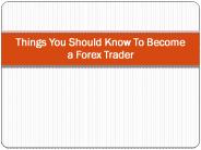 5 Things You Should Know To Become a Forex Trader