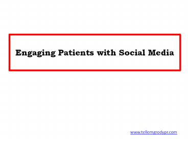 Engaging Patients with Social Media