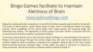 Bingo Games facilitate to maintain Alertness of Brain