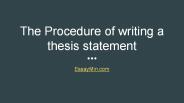 The Procedure of writing a thesis statement