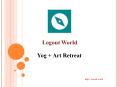 Yog + Art Retreat - Logout World PowerPoint PPT Presentation