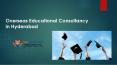 Best Overseas Education Consultants in Hyderabad PowerPoint PPT Presentation