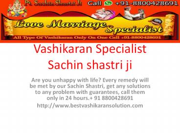 Vashikaran specialist best astrologer sachin shastri ji