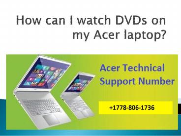 How can I watch DVDs on my Acer laptop?