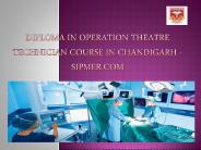 Operation Theatre Technician Course in Chandigarh - SIPMER