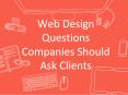 Web Design Questions Companies Should Ask Clients PowerPoint PPT Presentation