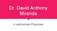 Dr. David Anthony Miranda : A Loyal and Kind Physician PowerPoint PPT Presentation