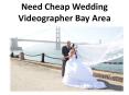 Wedding Video Films-Cheap Wedding Videographer Bay Area