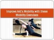 Improve kid’s Mobility with these Mobility Exercises