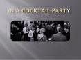 In A Cocktail Party PowerPoint PPT Presentation