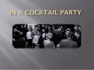 In A Cocktail Party