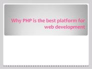 Why PHP is the best web development platform