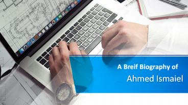 Ahmed Ismaiel's Life Story