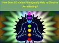 How Does 3D Kirlian Photography Help in Effective Aura Healing? PowerPoint PPT Presentation