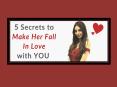 5 Secrets To Make Her Fall In Love With You PowerPoint PPT Presentation