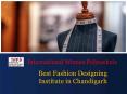 Fashion Designing Institute in Chandigarh PowerPoint PPT Presentation