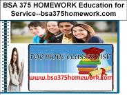 BSA 375 HOMEWORK Education for Service--bsa375homework.com