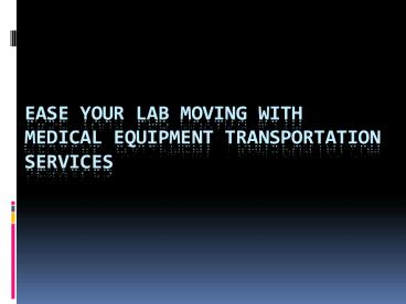 How to Transport Medical Equipment