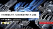 Soldering robot market report 2018 2023