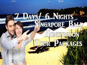 Singapore bali honeymoon tour packages