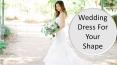 Make Wedding Dress For Your Perfect Shape PowerPoint PPT Presentation