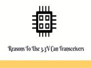 Reasons to use 3.3V Can Transceivers