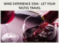 WINE EXPERIENCE DSM - LET YOUR TASTES TRAVEL PowerPoint PPT Presentation