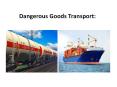 Dangerous Goods Transport PowerPoint PPT Presentation