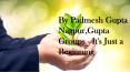 By Padmesh Gupta Nagpur,Gupta Groups - It's Just a Beginning PowerPoint PPT Presentation