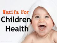 wazifa For  child health