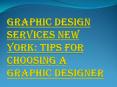 Ideas Before You Choose Graphic Design Services New York PowerPoint PPT Presentation