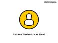 Can You Trademark an Idea? PowerPoint PPT Presentation
