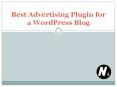 Best Advertising Plugin for a WordPress Blog PowerPoint PPT Presentation