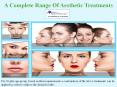 A Complete Range Of Aesthetic Treatments PowerPoint PPT Presentation