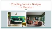 Trending Interior DesignsIn Mumbai